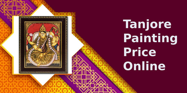 Tanjore Painting Price Online: What’s Too Cheap and What’s Too Expensive?
