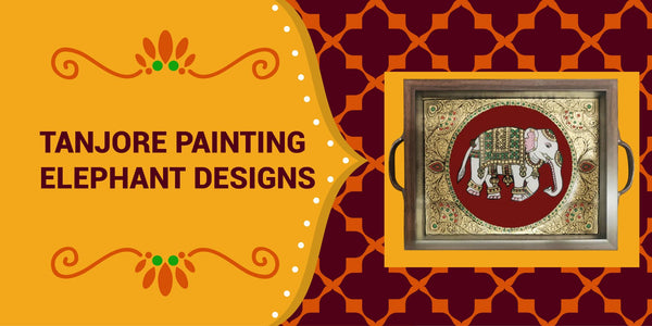 The Symbolism of Elephant Tanjore Painting Designs: A Rich Cultural Legacy